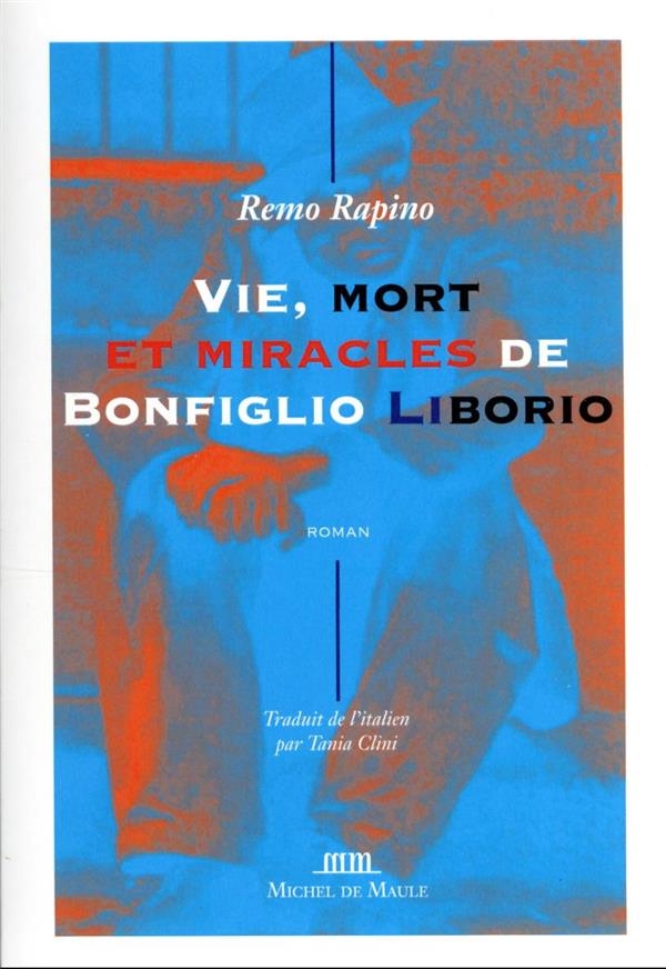 VIE, MORT ET MIRACLE DE BONFIGLIO LIBORIO