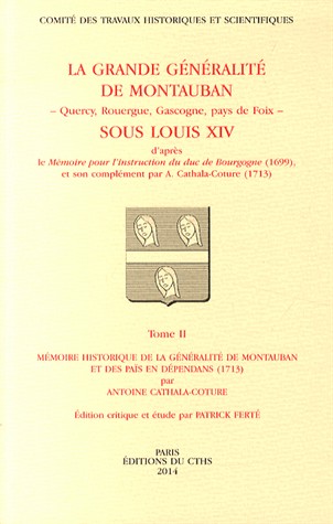 La grande généralité de Montauban sous Louis XIV : 2 volumes