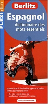 Espagnol : Dictionnaire des mots essentiels