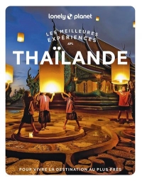 Thaïlande - Les meilleures Expériences 1