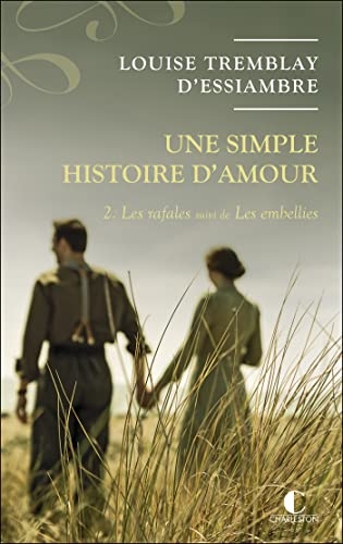 Les rafales suivi de Les embellies: Une simple histoire d'amour - 2
