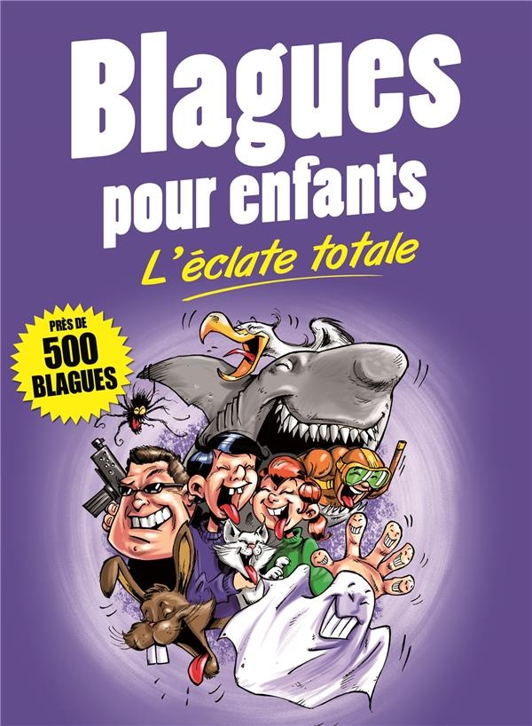 Blagues pour enfants : L'éclate totale
