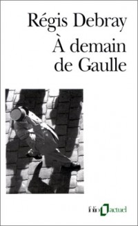 À demain de Gaulle
