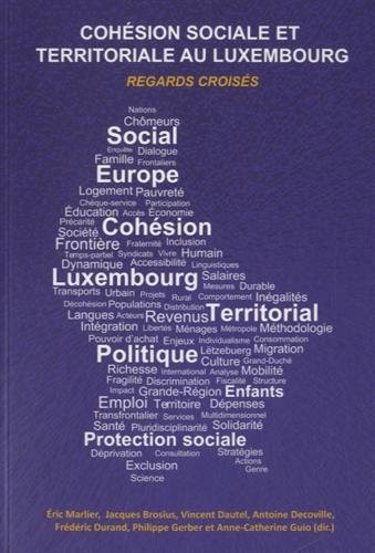 Cohésion sociale et territoriale au Luxembourg : Regards croisés