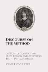 Discourse on the Method of Rightly Conducting One's Reason and of Seeking Truth in the Sciences: Classic Edition Republished by North Publishers