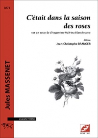 C’était dans la saison des roses: sur un texte de d’Augustine-Malvina Blanchecotte