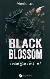 Black Blossom 1 - Loved You First