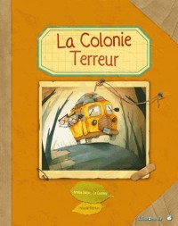 La colonie terreur