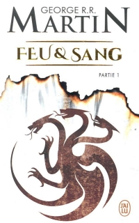 Feu et sang, Tome 1 :