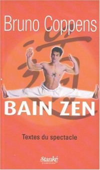 Bain zen : Textes du spectacle