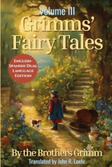 Grimms' Fairy Tales: English - Spanish Dual Language Edition: Volume III