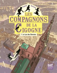 Les Compagnons de la cigogne - tome 1 Le Lac des damnés (1)