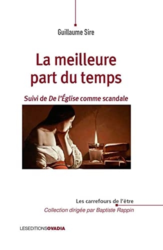 La meilleure part du Temps: Suivi de De l’Église comme scandale