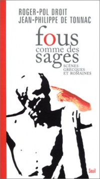 Fous comme des sages : Scènes grecques et romaines