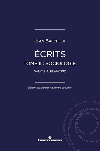 Écrits (1967-2022), tome II : 'Sociologie', vol. 3: 1969-2002