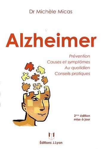 Alzheimer : Prévention, Causes et symptômes, Au quotidien, Conseils pratiques