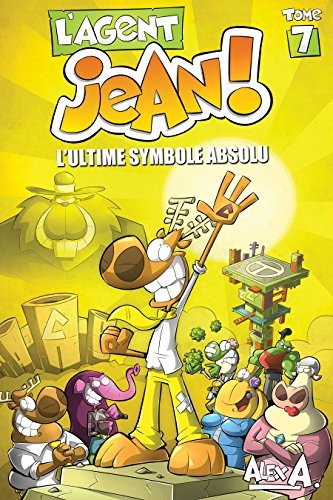 L'agent Jean !, Tome 7 : L'ultime symbole absolu