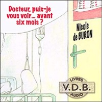 Docteur, puis-je vous voir... avant six mois ?