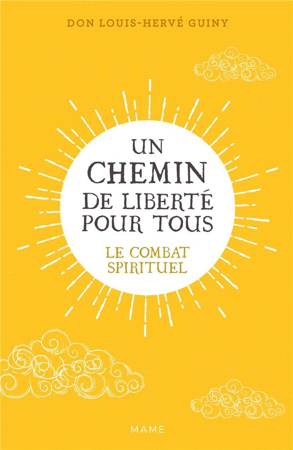 Un chemin de liberté pour tous : le combat spirituel