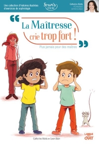 La Maîtresse Crie Trop Fort ! Souris a la Vie (Sophrologie)