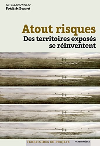 Atout risques : Des territoires exposés se réinventent