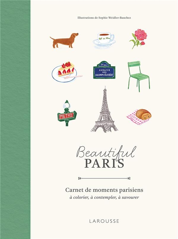 Beautiful Paris : carnet de moments parisiens