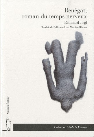 Renégat, roman du temps nerveux [9782915018493]