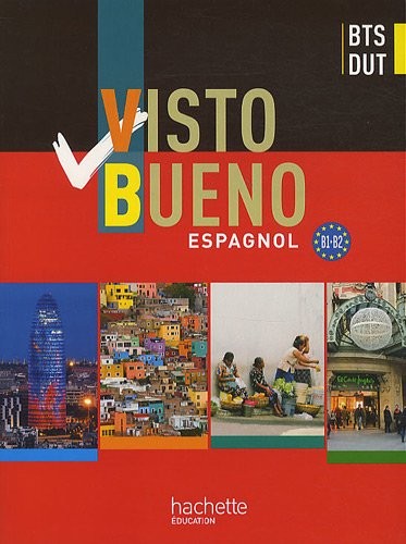 Visto Bueno BTS/DUT - livre élève - éd.2011