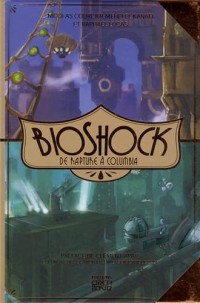 Bioshock : De Rapture à Columbia