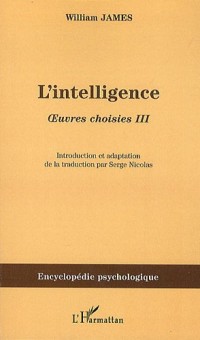 L'intelligence : Oeuvres choisies III