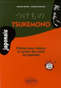 Tsukemono : Pickles pour relever la saveur des mots en japonais