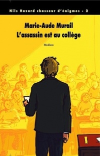 Nils Hazard chasseur d'énigmes, Tome 2 : L'assassin est au collège