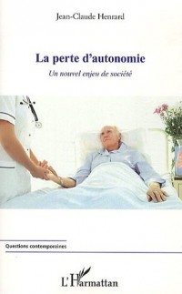 Perte d'Autonomie un Nouvel Enjeu de Societe