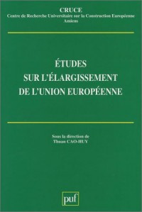 Etudes sur l'élargissement de l'Union européenne