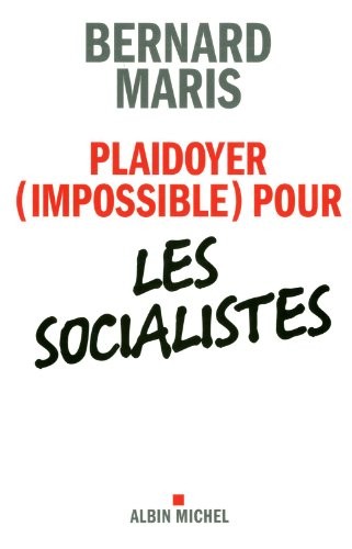 Plaidoyer (impossible) pour les socialistes