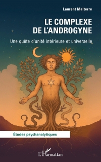 Le Complexe de l’Androgyne: Une quête d’unité intérieure et universelle