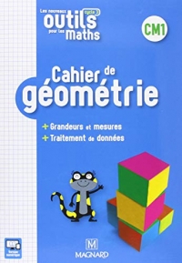 Les nouveaux outils pour les maths CM1 : Cahier de géométrie