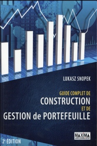 Guide complet de construction et de gestion de portefeuille (2ème édition)