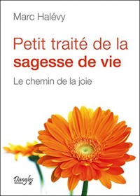 Petit traité de la sagesse de vie - Le chemin de la joie