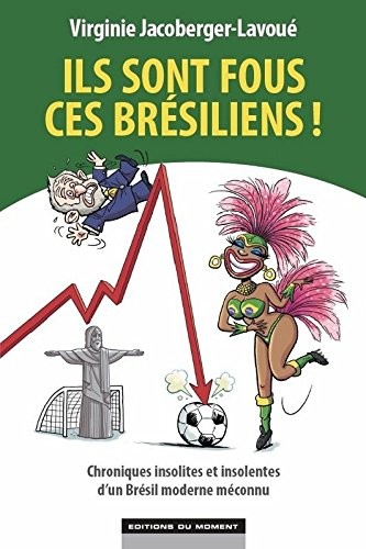 Ils sont fous ces brésiliens