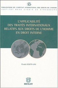L'applicabilité des traités internationaux relatifs aux droits de l'homme en droit interne