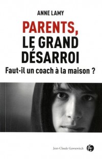 Parents, le grand désarroi : Faut-il un coach à la maison ?