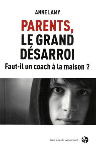 Parents, le grand désarroi : Faut-il un coach à la maison ?