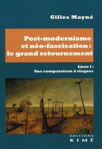 Post-modernisme et néo-fascisation : le grand retournement