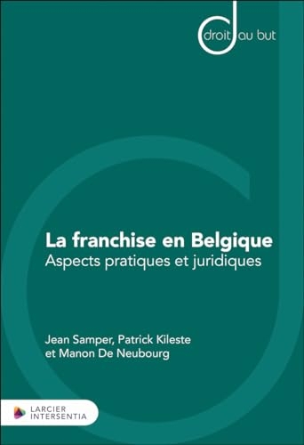 La franchise en Belgique - Aspects pratiques et juridiques