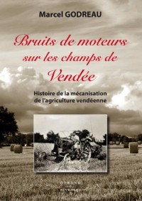 Bruits de moteurs sur les champs de Vendée