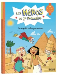 Les héros de 2e primaire - niveau 1 - le mystère des pyramides