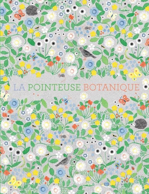 La pointeuse botanique : Contient : un livre documentaire, un herbier, 101 fiches botaniques, un carnet de notes