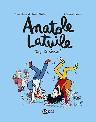 Anatole Latuile, Tome 11: Trop la classe !