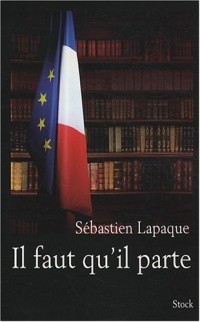 Il faut qu'il parte